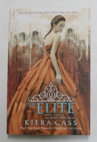 THE ELITE - BOOK TWO ON THE  '' SELECTION '' SERIES by KIERA CASS , 2013
