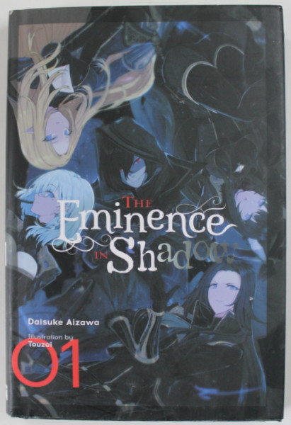THE EMINENCE IN SHADOW , 01 by DAISUKE AIZAWA , illustration by TOUZAI , 2020, PREZINTA URME DE INDOIRE SI DE UZURA