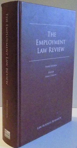 THE EMPLOYMENT LAW REVIEW by ERIKA C. COLLINS , THIRD EDITION , 2012