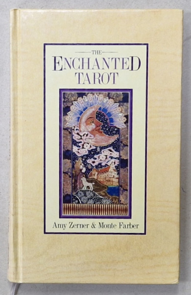 THE ENCHANTED TAROT by AMY ZERNER , text by MONTE FABER , 1998