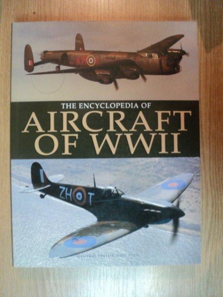 THE ENCYCLOPEDIA OF AIRCRAFT OF WW II by PAUL EDEN  2004