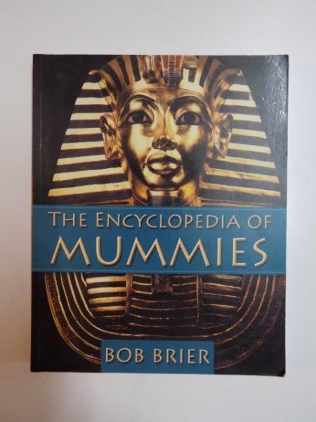 THE ENCYCLOPEDIA OF MUMMIES de BOB BRIER , 2004