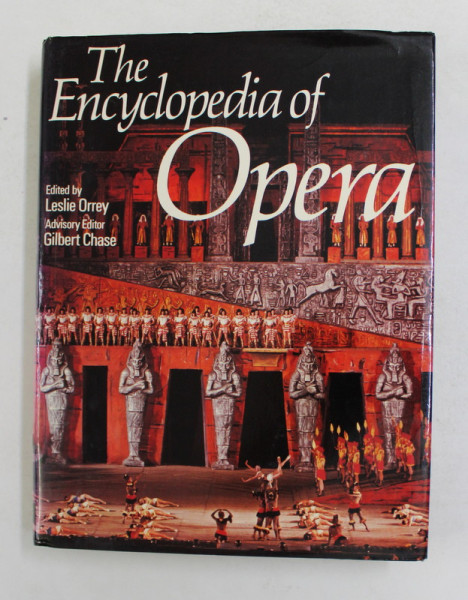 THE ENCYCLOPEDIA OF OPERA , edited by LESLIE ORREY , 1976