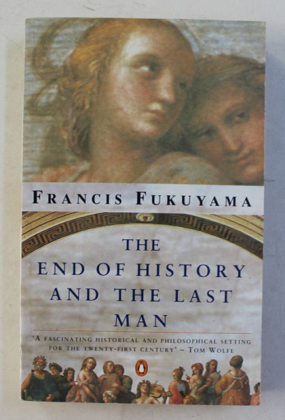 THE END OF HISTORY AND THE LAST MAN by FRANCIS FUKUYAMA , 1992