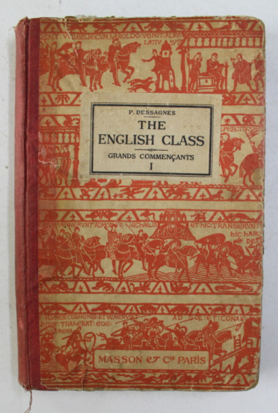 THE ENGLISH CLASS - GRANDS COMMENCANTS - CLASSES DE 2e B et D par P. DESSAGNES , 1925
