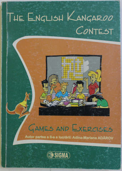 THE ENGLISH KANGAROO CONTEST - GAMES AND EXERCISES by ADINA - MARIANA ADAROV , 2007
