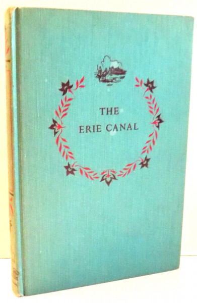 THE ERIE CANAL by SAMUEL HOPKINS ADAMS, ILLUSTRATED by LEONARD VOSBURGH , 1953