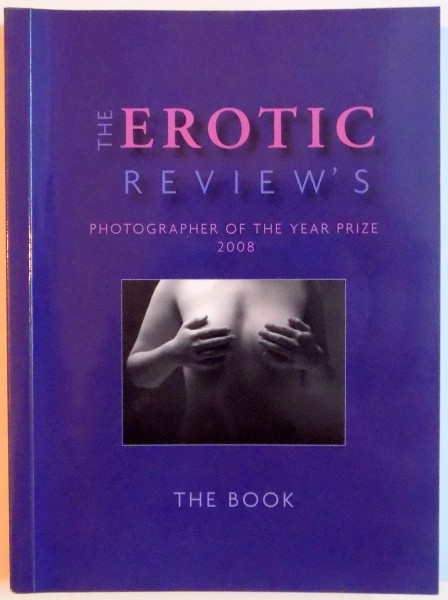 THE EROTIC REVIEW 'S , PHOTOGRAPHER OF THE YEAR PRIZE , 2008