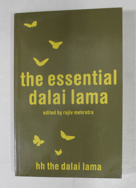 THE ESSENTIAL DALAI LAMA , edited by RAJIV MEHROTRA , 2005