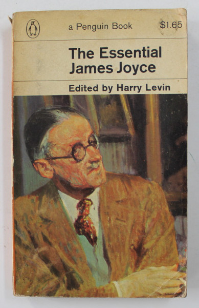 THE ESSENTIAL JAMES JOYCE , edited by HARRY LEVIN , 1963 , PREZINTA URME DE UZURA *