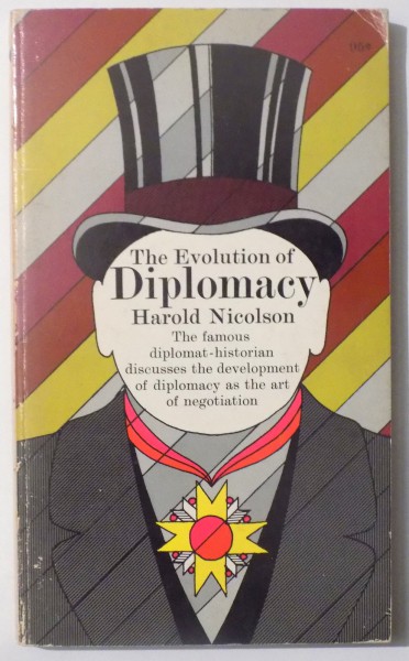 THE EVOLUTION OF DIPLOMACY by HAROLD NICOLSON , 1966