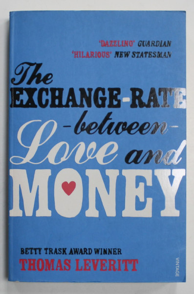 THE EXCHANGE - RATE BETWEEN LOVE AND MONEY by THOMAS LEVERITT , 2009