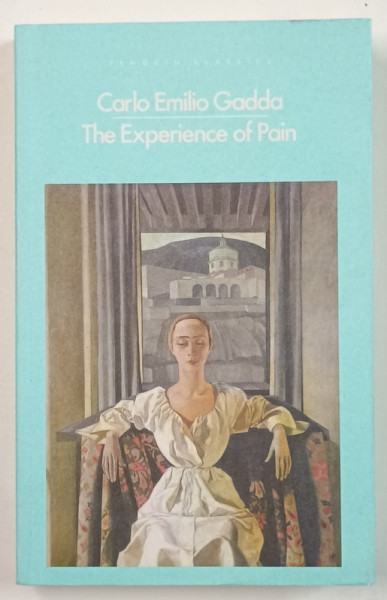 THE EXPERIENCE OF PAIN by CARLO EMILIO GADDA , 2017