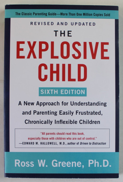 THE EXPLOSIVE CHILD , SIXTH EDITION by ROSS W. GREENE , 2021