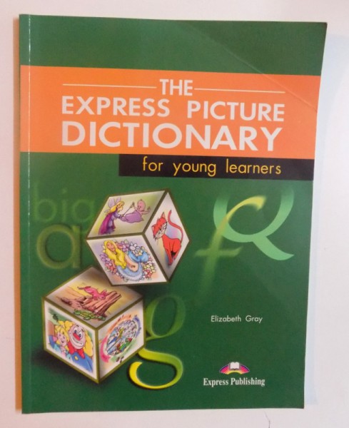 THE EXPRESS PICTURE DICTIONARY FOR YOUNG LEARNERS by ELISABETH GRAY , 2001