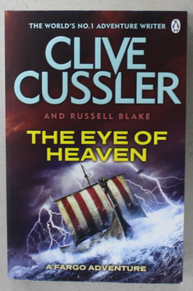 THE EYE OF HEAVEN by CLIVE CUSSLER and RUSSELL BLAKE , 2014
