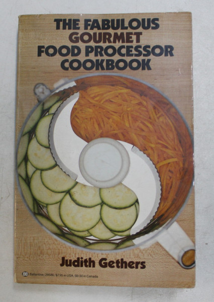 THE  FABULOUS GOURMET FOOD PROCESSOR COOKBOOK by JUDITH GETHERS , 1981
