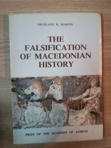THE FALSIFICATION OF MACEDONIAN HISTORY de NICOLAOS K. MARTIS , 1984