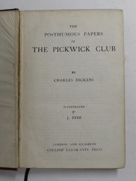 THE FAMOUS PAPERS OF THE PICKWICK CLUB by CHARLES DICKENS , INCEPUTUL SEC. XX