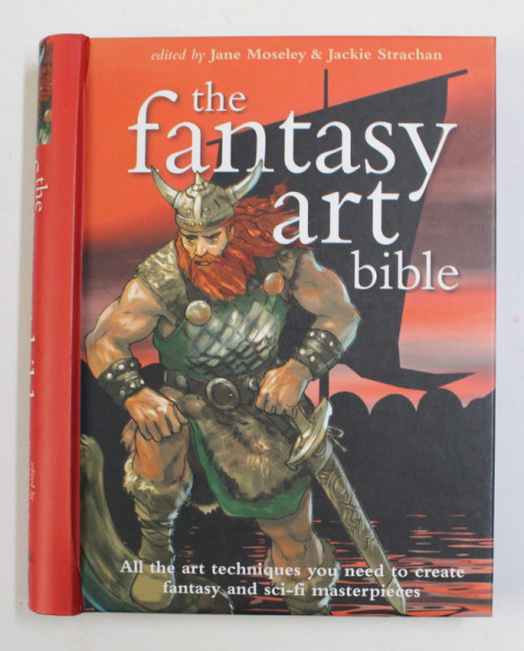 THE FANTASY ART BIBLE , edited by JANE MOSELEY and JACKIE STRACHAN , 2006