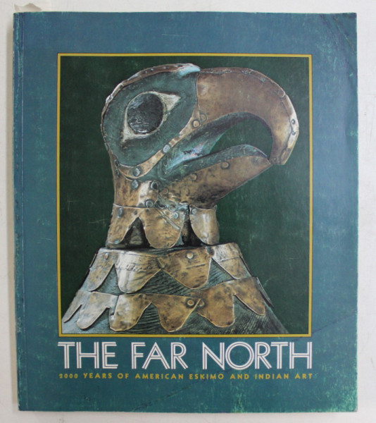 THE FAR NORTH  - 2000 YEARS OF AMERICAN ESKIMO AND INDIAN ART by HENRY B. COLLINS ...PETER STONE , 1973