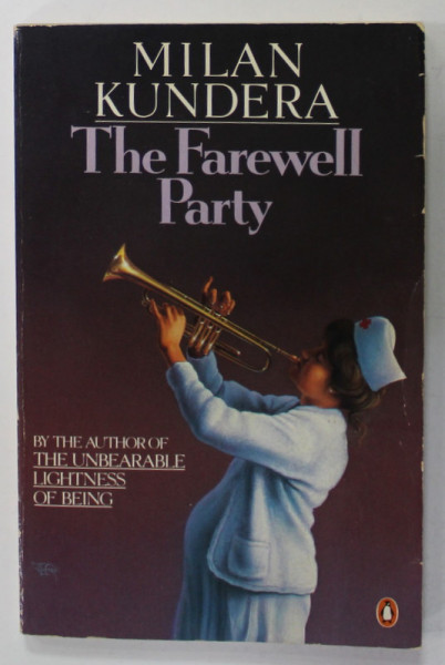 THE FAREWELL PARTY by MILAN KUNDERA , 1977