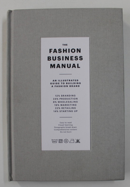 THE FASHION BUSINESS MANUAL - AN ILLUSTRATED GUIDE TO BUILDING A FASHION BRAND , 2019