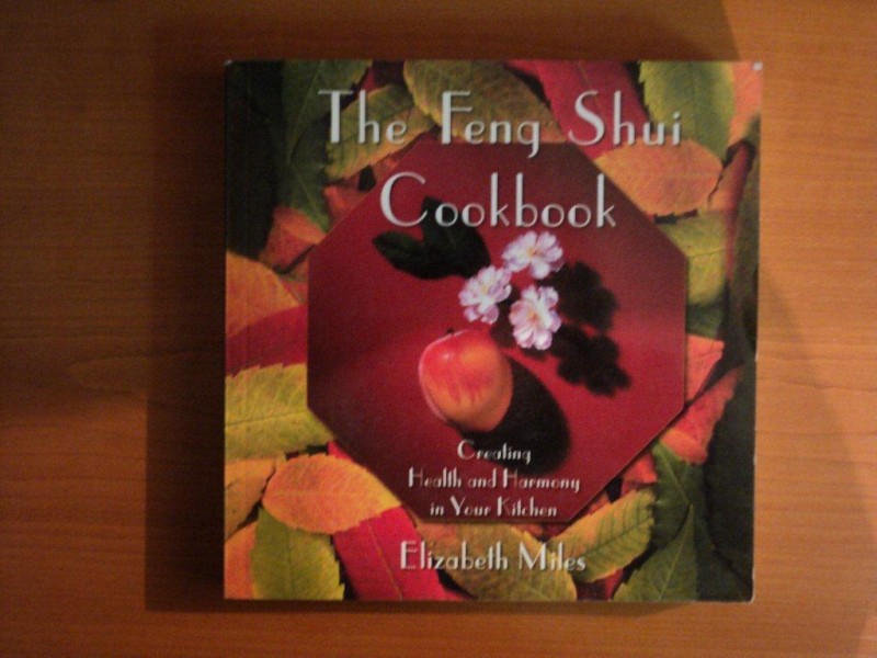 THE FENG SHUI COOKBOOK de ELIZABETH MILES