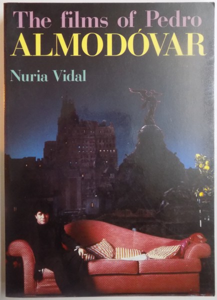 THE FILMS OF PEDRO ALMODOVAR by NURIA VIDAL , 1988