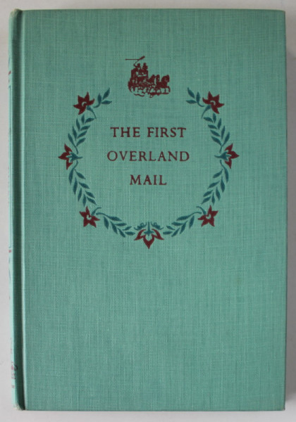 THE FIRST OVERLAND MAIL by ROBERT E. PINKERTON , illustrated by PAUL LANTZ , 1953