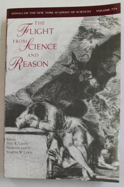 THE FLIGHT FROM SCIENCE AND REASON , editors PAUL R. CROSS ..MARTIN W. LEWIS , 1996