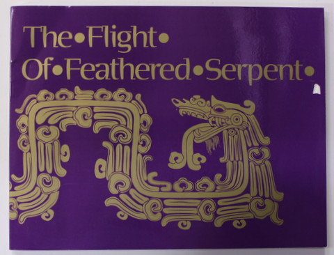 THE FLIGHT OF FEATHERED SERPENT , text and illustrations by PETER BALIN ,2019