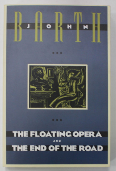 THE FLOATING OPERA and THE END OF THE ROAD by JOHN BARTH , 1988