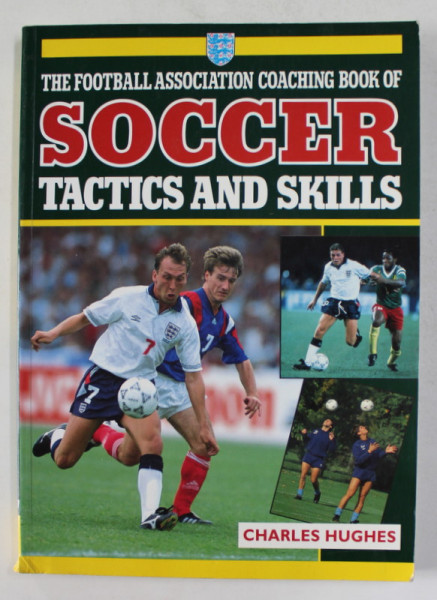 THE  FOOTBALL ASSOCIATION COACHING BOOK OF SOCCER TACTICS AND SKILLS by CHARLES HUGHES , 1980