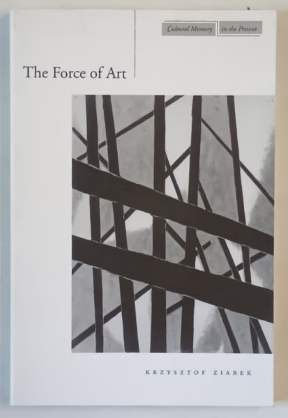 THE FORCE OF ART by KRZYSTOF ZIAREK , 2004