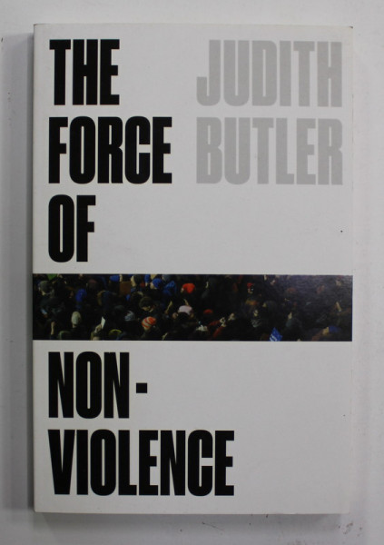THE FORCE OF NONVIOLENCE by JUDITH BUTLER , 2021