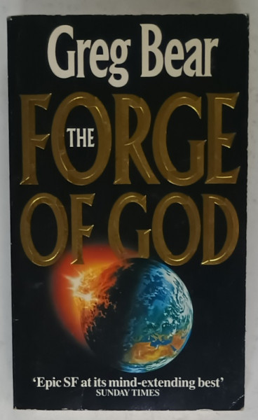 THE FORGE OF GOD by GREG BEAR , 1989