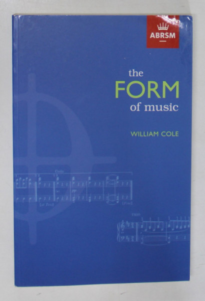 THE FORM OF MUSIC by WILLIAM COLE , 2018