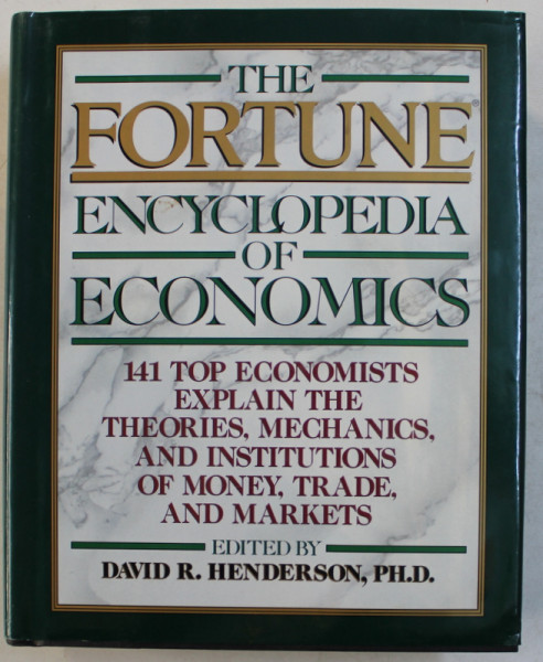 THE FORTUNE ENCYCLOPEDIA OF ECONOMICS , edited by DAVID R. HENDERSON , 1993