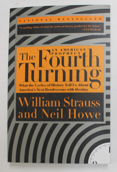 THE FOURTH TURNING - AN AMERICAN PROPHECY  by WILLIAM STRAUSS  and NEIL HOWE , 1997
