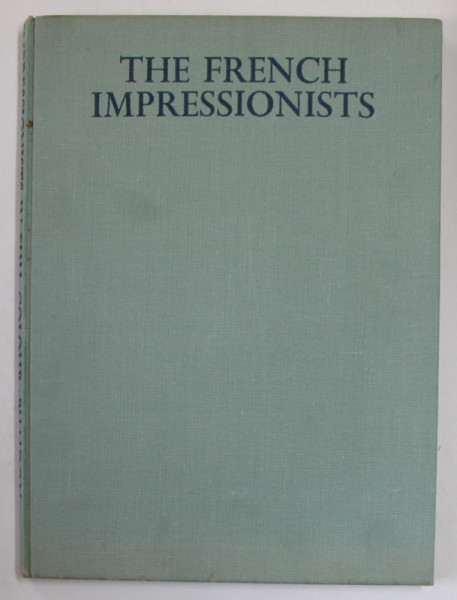 THE FRENCH IMPRESSIONSITS by CLIVE BELL , FIFTY PLATES IN FULL COLOUR , ANII ' 80