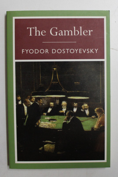 THE GAMBLER by FYODOR DOSTOYEVSKY , 2011