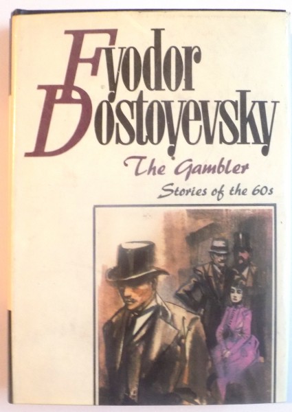 THE GAMBLER, STORIES OF 60 by FYODOR DOSTOYEVSKY , 1990