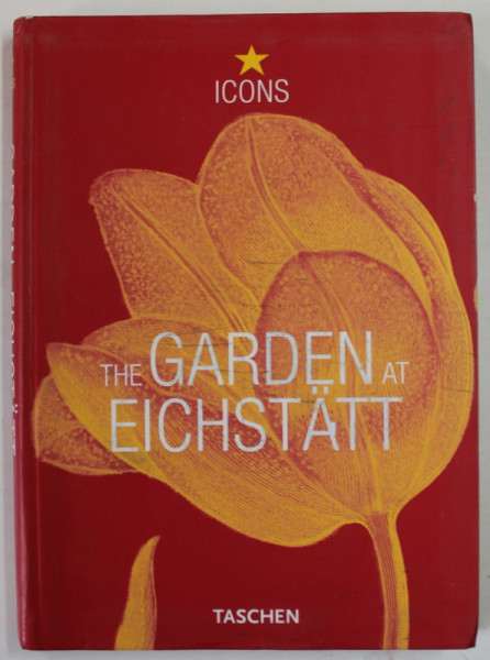 THE GARDEN AT EICHSTATT , BASILIUS  BESLER 'S BOOK OF PLANTS , A SELECTION OF THE BEST PLATES , 2004 , PREZINTA HALOURI DE APA