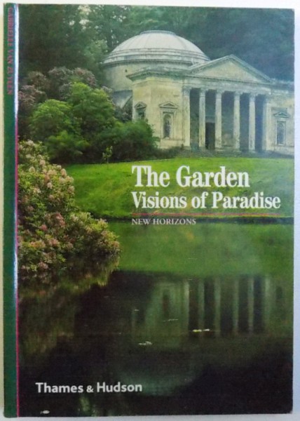THE GARDEN VISIONS OF PARADISE  - NEW HORIZONS  by GABRIELLE VAN ZUYLEN , 2004