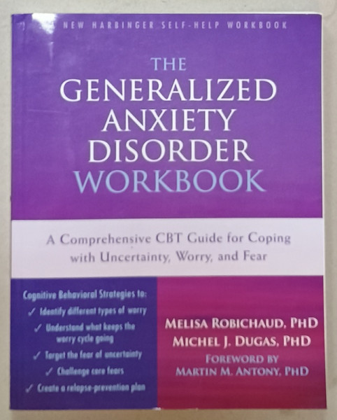 THE GENERALIZED ANXIETY DISORDER WORKBOOK by MELISA  ROBICHAUD  and MICHEL J. DUGAS , 2015