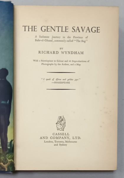 THE GENTLE SAVAGE , A SUDANESE JOURNEY ...by RICHARD WYNDHAM , 1937