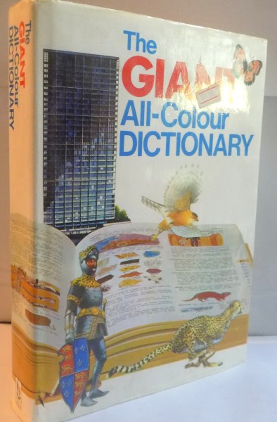 THE GIANT ALL COLOUR DICTIONARY by STUART A. COURTIS, GARNETTE WATTERS, ILLUSTRATED by BETH and JOE KRUSH, 1991