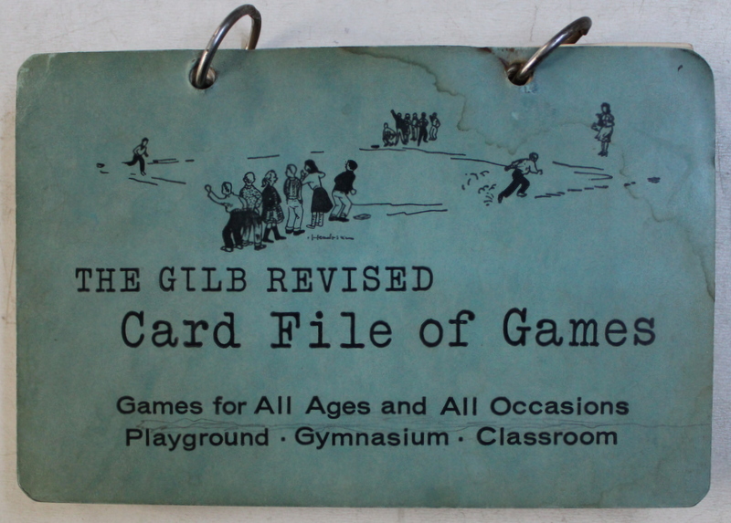 THE GILB REVISED  - CARD FILE OF GAMES  - GAMES FOR ALL AGES AND ALL OCCASIONS - PLAYGROUND , GYMNASIUM , CLASSROOM , 1955