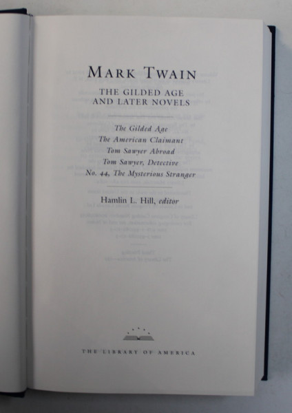 THE GILDED AGE AND LATER NOVELS  by MARK TWAIN , 2002 , TIPARITA PE HARTIE DE BIBLIE